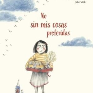 No sin mis cosas preferidas