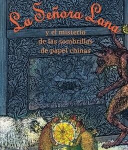 La Señora Lana y el misterio de las sombrillas de papel chinas
