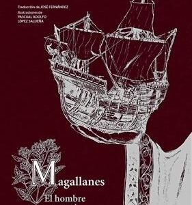 MAGALLANES 'EL HOMBRE Y SU GESTA'