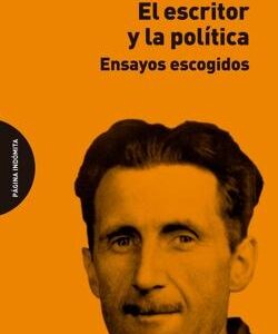 El escritor y la política 'Ensayos escogidos'