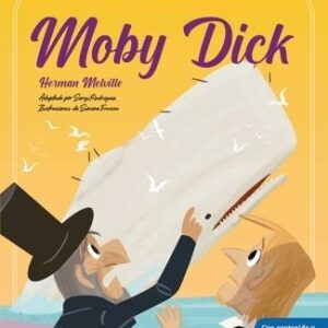 Moby Dick 'Con juegos y actividades extra   Los grandes clásicos de la historia de la literatura, convertidos en preciosos cuentos para niños y niñas   Para primeros lecto'