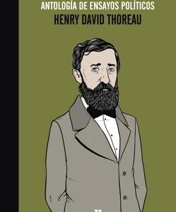 Desobediencia. Antología de ensayos políticos