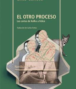 El otro proceso 'Las cartas de Kafka a Felice'