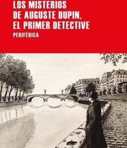 Los misterios de Auguste Dupin, el primer detective