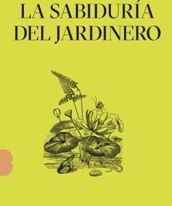 La sabiduría del jardinero