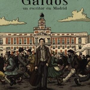 Galdós, un escritor en Madrid