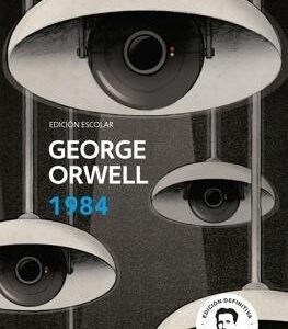 1984 (edición escolar) (edición definitiva avalada por The Orwell Estate)