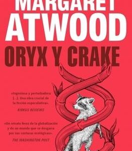 Oryx y Crake (Trilogía de MaddAddam 1)
