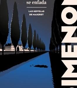 Maigret se enfada (Las novelas de Maigret)