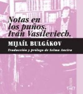 NOTAS EN LOS PUÑOS / IVAN VASILIEVICH