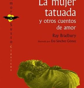 La mujer tatuada y otros cuentos de amor