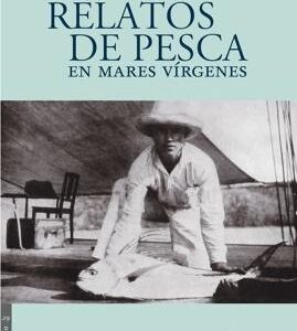 Relatos de pesca en mares vírgenes