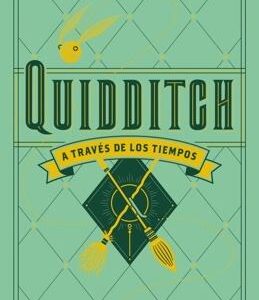 Quidditch a través de los tiempos (Un libro de la biblioteca de Hogwarts)