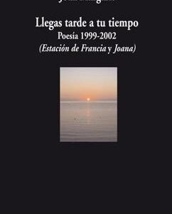 Llegas tarde a tu tiempo