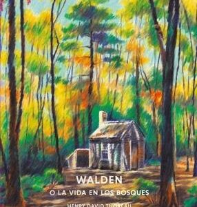 Walden o la vida en los bosques